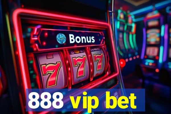 888 vip bet